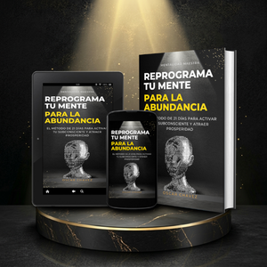 REPROGRAMA TU MENTE PARA LA ABUNDANCIA