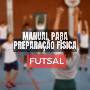 Imagem de capa para o Ebook MANUAL DE PREPARAÇÃO FÍSICA: FUTSAL [com vídeos]