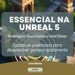Imagem de capa para o Ebook ESSENCIAL NA UNREAL 5 - 3 práticas poderosas para desenvolver games rapidamente