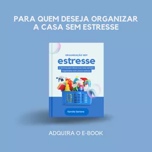 Imagem de capa para o Ebook Organização sem estresse - A técnica pra deixar sua casa sempre organizada com pouco esforço