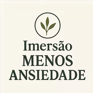 Imagem do curso imersão MENOS ANSIEDADE
