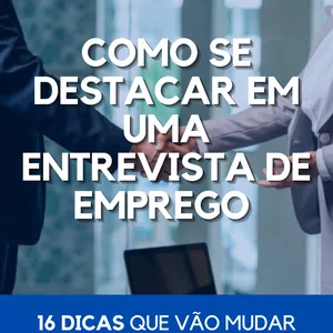 Imagem de capa para o Ebook Como Se Destacar Em Uma Entrevista de Emprego