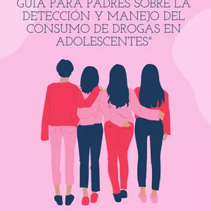 Imagen de portada para Ebook Guía para Padres sobre la Detección y Manejo del Consumo de Drogas en Adolescentes"