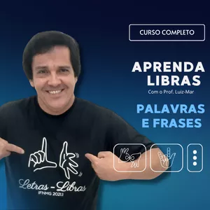 Imagem de capa para o Curso online Aprenda a se Comunicar com Sinais – Curso de Libras com Prof. Luiz Mar