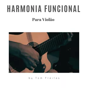 HARMONIA FUNCIONAL PARA VIOLÃO