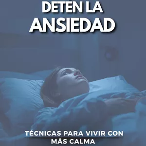 Imagen de portada para Ebook DETÉN LA ANSIEDAD El Método Integral para Recuperar el Control Mental y Emocional