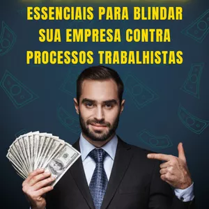 Imagem de capa para o Ebook Blindagem Trabalhista - 10 Práticas Para Evitar Processos Judiciais