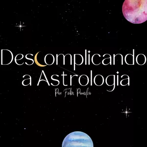 Imagem de capa para o Curso online Descomplicando a Astrologia