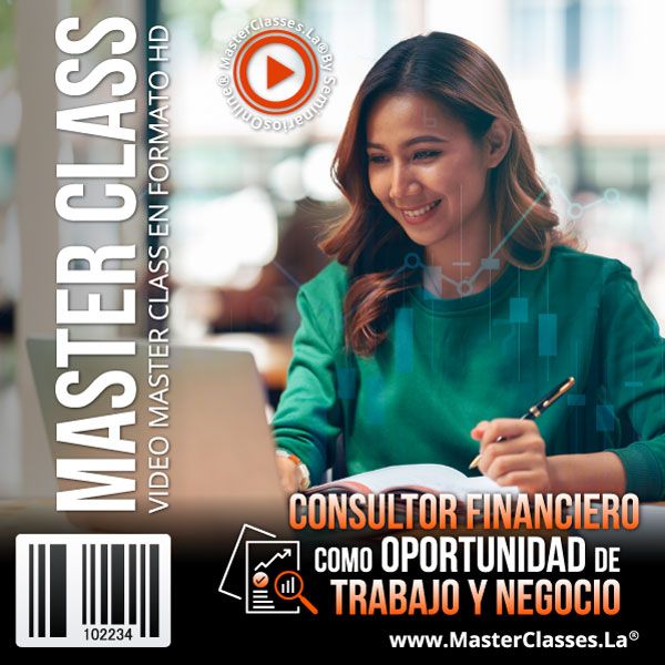 CONSULTOR FINANCIERO COMO OPORTUNIDAD DE TRABAJO Y NEGOCIO