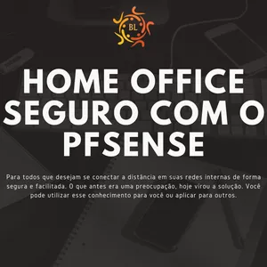 Imagem de capa para o Ebook HOME OFFICE SEGURO COM O PFSENSE