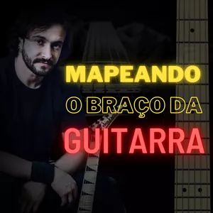 Imagem de capa para o Curso online Mapeando o Braço da Guitarra - 1 Ano de Acesso