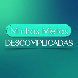 Imagem de capa para o Curso online Minhas Metas Descomplicadas