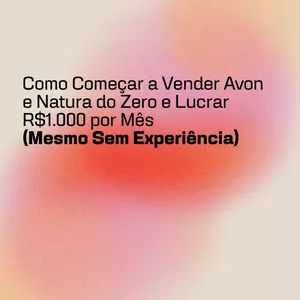 Imagem de capa para o Ebook Como Começar a Vender Avon e Natura do Zero e Lucrar R$1.000 por Mês