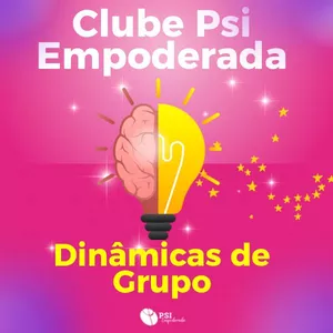 Imagem de capa para o Curso online Clube Psi Empoderada de DINÂMICAS de GRUPO