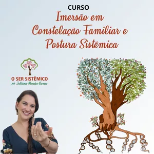 Imagem de capa para o Curso online Imersão em Constelação Familiar e Postura Sistêmica 