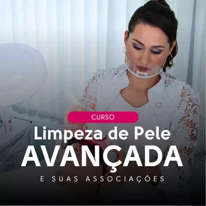 Curso Limpeza de Pele Avançada e suas Associações