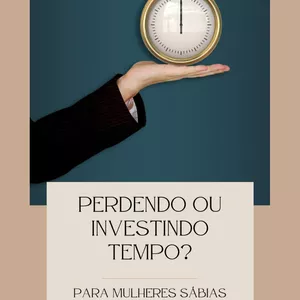 Imagem de capa para o Ebook PERDENDO OU INVESTINDO TEMPO?