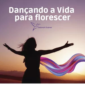 Imagem de capa para o Curso online DANÇANDO A VIDA PARA FLORESCER