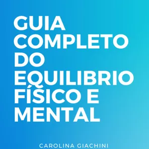 Imagem de capa para o Ebook Guia Completo do Equilíbrio Físico e Mental