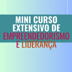 Imagem de capa para o Ebook MINI CURSO  EXTENSIVO DE  EMPREENDEDORISMO  E LIDERANÇA
