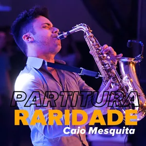Imagem de capa para o Ebook PARTITURA RARIDADE VERSÃO CAIO MESQUITA