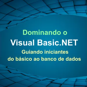 Imagem de capa para o Ebook Dominando o VB.NET - Guiando iniciantes do básico ao banco de dados