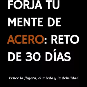 Imagen de portada para Ebook FORJA TU MENTE DE ACERO: RETO DE 30 DÍAS