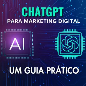 Imagem de capa para o Ebook ChatGPT para Marketing Digital: Um Guia Prático