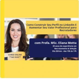 Imagem de Minicurso - LINKEDIN PARA MAIOR VISIBILIDADE PELOS RECRUTADORES criado por ELIANA MOTTA RECURSOS HUMANOS na hotmart