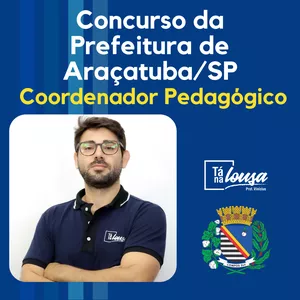 Imagem CONCURSO DA PREFEITURA DE ARAÇATUBA/SP - COORDENADOR PEDAGÓGICO