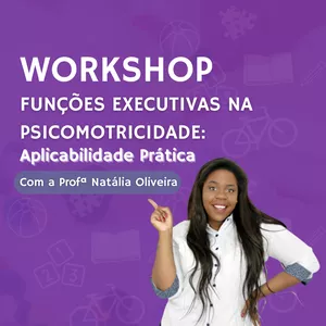 Imagem de capa para o Evento online Workshop Funções Executivas na Psicomotricidade: Aplicabilidade Prática