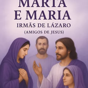 Imagem de capa para o Ebook Marta e Maria - Irmãs de Lázaro (Amigos de Jesus)