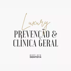 Imagem de capa para o Curso online Luxury Prevenção &amp; Clínica Geral by Post Pra Dentista 25/26
