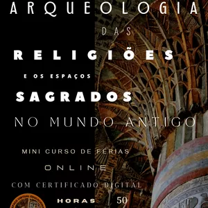 Imagem Curso Livre de Especialização em Arqueologia das Religiões e os Espaços Sagrados no Mundo Antigo