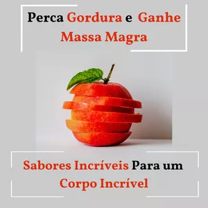 Imagem de Sabor e Saúde: Delícias para Perder Gordura e Ganhar Massa Magra criado por Mateus Chapani na hotmart