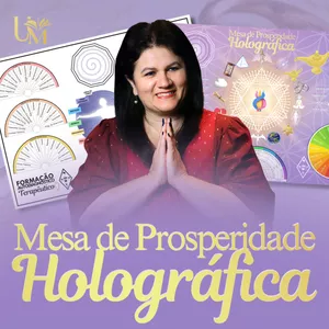 Formação de Mesa de Prosperidade Holográfica  Edição 2 