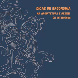 Imagem de capa para o Ebook Dicas de Ergonomia na Arquitetura e Design de Interiores