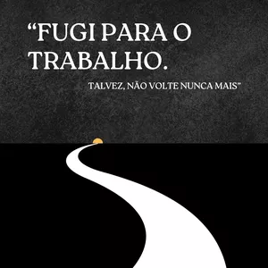 Imagem de capa para o Ebook "Fugi para o trabalho. Talvez, não volte nunca mais"