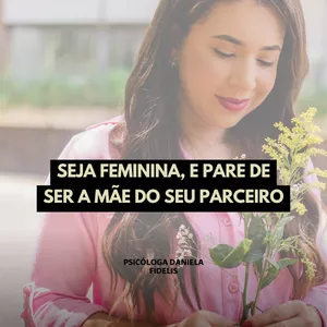 Imagem de capa para o Ebook Seja feminina: pare de ser a mãe e se torne a esposa.