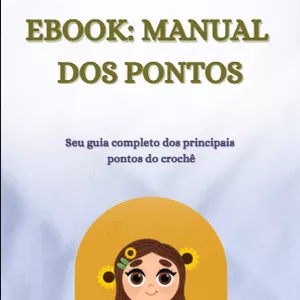 Imagem de capa para o Ebook Manual dos Pontos - Guia Completo com os 10 Pontos de Crochê Mais Usados (com fotos, gráficos e siglas)