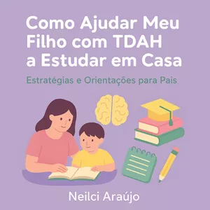 Imagem de capa para o Ebook Como ajudar meu filho com TDAH estudar em casa