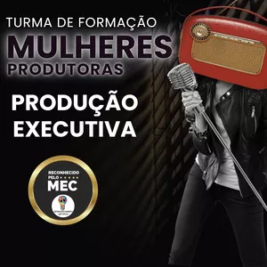 Imagem de capa para o Curso online Mulheres Produtoras - Produção Executiva MEC