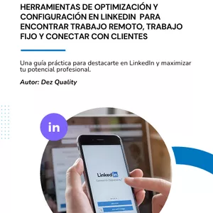 Imagen de portada para Ebook HERRAMIENTAS DE OPTIMIZACIÓN Y  CONFIGURACIÓN EN LINKEDIN  PARA  ENCONTRAR TRABAJO REMOTO, TRABAJO  FIJO Y CONECTAR CON CLIENTES
