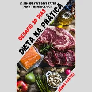 Dieta na Prática - DESAFIO 30 DIAS por Matheus Da Silva Mota