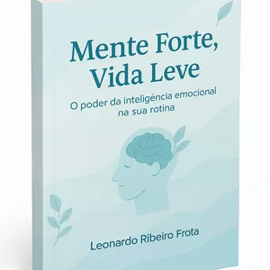 Imagem de capa para o Ebook Mente Forte, Vida Leve
