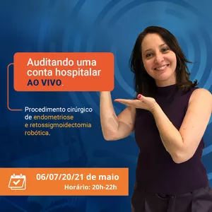 Imagem de capa para o Curso online Auditando uma conta hospitalar ao vivo : Procedimento cirúrgico de endometriose e retossigmoidectomia robótica