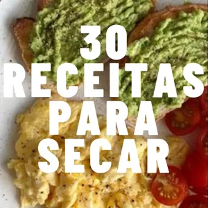 Imagem de capa para o Ebook 30 Receitas Para Secar
