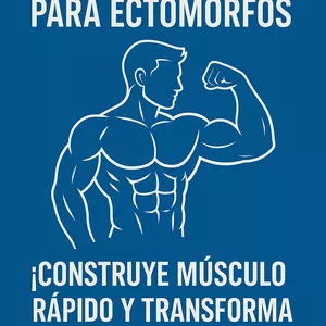 Imagen de portada para Ebook Guía Completa para Ectomorfos: ¡Construye Músculo Rápido y Transforma Tu Físico!