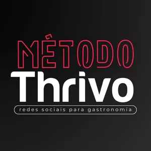 Método Thrivo - Gestão de Redes Sociais para Gastronomia