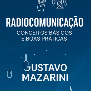 Imagem de capa para o Ebook RADIOCOMUNICAÇÃO - CONCEITOS BASICOS E BOAS PRÁTICAS